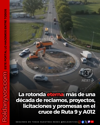 La rotonda eterna: más de una década de reclamos, proyectos, licitaciones y promesas en el cruce de Ruta 9 y A012