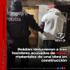Roldán: detuvieron a tres hombres acusados de robar materiales de una obra en construcción